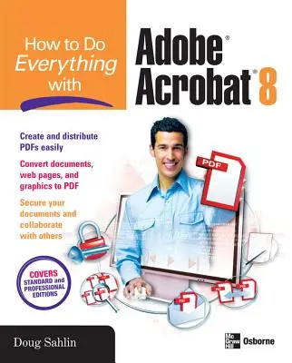 Cum să faceți totul cu Adobe Acrobat 8 - How to Do Everything with Adobe Acrobat 8