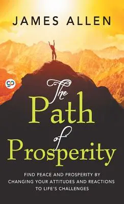 Calea prosperității - The Path of Prosperity - The Path of Prosperity