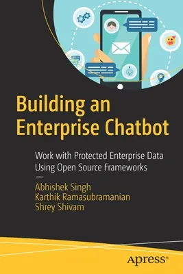 Construirea unui chatbot de întreprindere: Lucrați cu date protejate ale întreprinderii utilizând cadre Open Source - Building an Enterprise Chatbot: Work with Protected Enterprise Data Using Open Source Frameworks