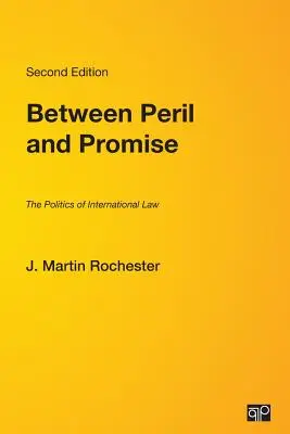 Între pericol și promisiune: Politica dreptului internațional - Between Peril and Promise: The Politics of International Law