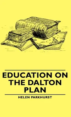 Educația pe baza planului Dalton - Education on the Dalton Plan