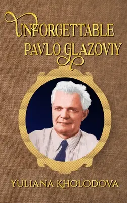 De neuitat Pavlo Glazoviy - Unforgettable Pavlo Glazoviy