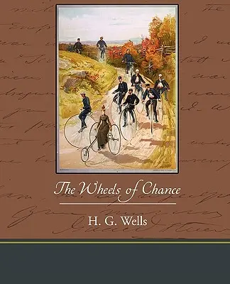 Roțile întâmplării (The Wheels of Chance) - The Wheels of Chance