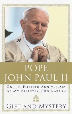 Dar și mister: La cea de-a cincisprezecea aniversare a hirotonirii mele preoțești - Gift and Mystery: On the fifteth anniversary of my priestly ordination