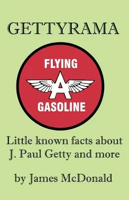 Gettyrama: Fapte puțin cunoscute despre J. Paul Getty și nu numai - Gettyrama: Little Known Facts about J. Paul Getty and More