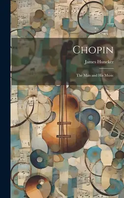 Chopin: Omul și muzica sa - Chopin: The Man and His Music