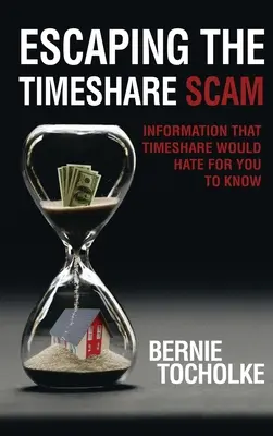 Escaping the Timeshare Scam: Informații pe care Timeshare nu ar vrea să le știți - Escaping the Timeshare Scam: Information that Timeshare would hate for you to know