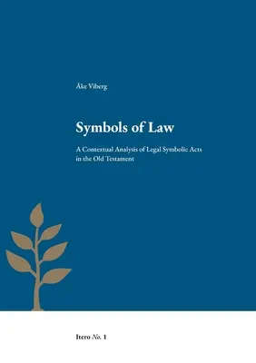 Simboluri ale legii: O analiză contextuală a actelor juridice simbolice în Vechiul Testament - Symbols of Law: A Contextual Analysis of Legal Symbolic Acts in the Old Testament