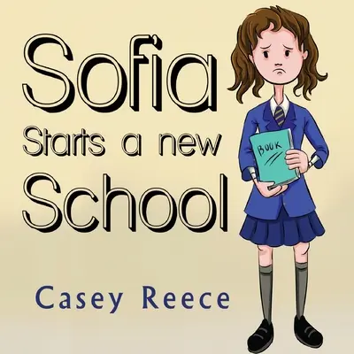 Sofia începe o școală nouă - Sofia Starts a New School