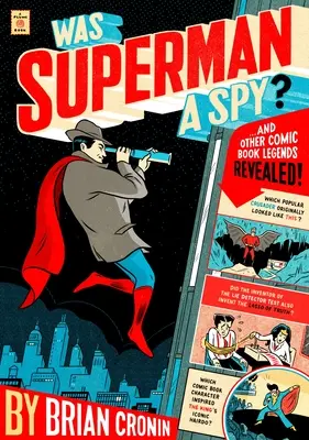 A fost Superman un spion? And Other Comic Book Legends Revealed - Was Superman a Spy?: And Other Comic Book Legends Revealed
