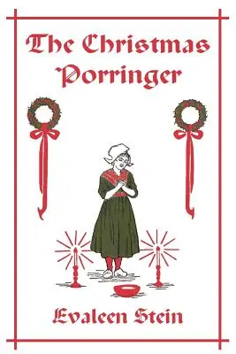 Portarul de Crăciun (Clasici de ieri) - The Christmas Porringer (Yesterday's Classics)