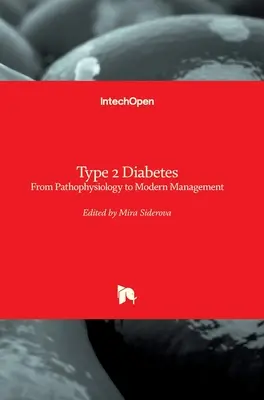 Diabetul de tip 2: De la fiziopatologie la managementul modern - Type 2 Diabetes: From Pathophysiology to Modern Management