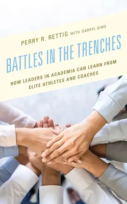 Bătălii în tranșee: Cum liderii din mediul academic pot învăța de la atleții și antrenorii de elită - Battles in the Trenches: How Leaders in Academia can Learn from Elite Athletes and Coaches