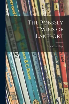 Gemenele Bobbsey din Lakeport - The Bobbsey Twins of Lakeport