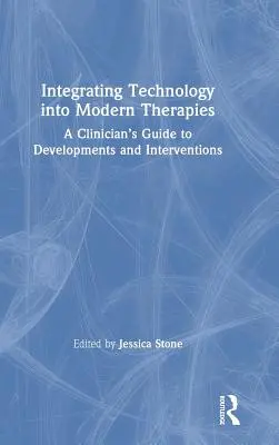 Integrarea tehnologiei în terapiile moderne: Ghidul clinicianului pentru dezvoltări și intervenții - Integrating Technology into Modern Therapies: A Clinician's Guide to Developments and Interventions