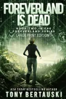 Foreverland este mort (Large Print Edition): Un thriller științifico-fantastic - Foreverland is Dead (Large Print Edition): A Science Fiction Thriller