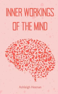 Lucrările interioare ale minții - Inner Workings of the Mind