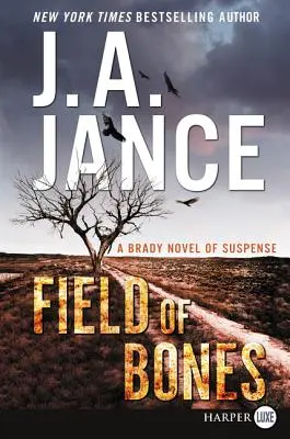 Field of Bones: Un roman Brady de suspans - Field of Bones: A Brady Novel of Suspense