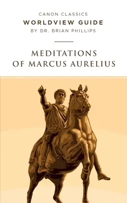 Ghid de viziune asupra lumii pentru Meditațiile lui Marcus Aurelius - Worldview Guide for Meditations of Marcus Aurelius