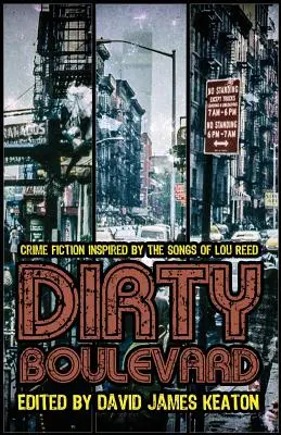 Bulevardul murdar: Crime Fiction inspirat de cântecele lui Lou Reed - Dirty Boulevard: Crime Fiction Inspired by the Songs of Lou Reed