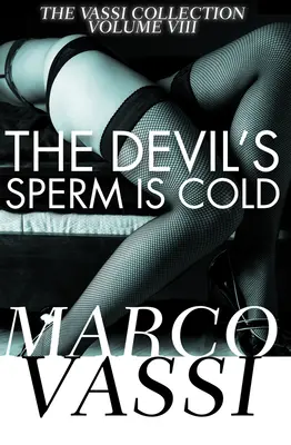 Sperma diavolului este rece - The Devil's Sperm Is Cold