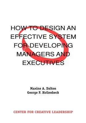 Cum să concepi un sistem eficient de perfecționare a managerilor și cadrelor - How to Design an Effective System for Developing Managers and Executives