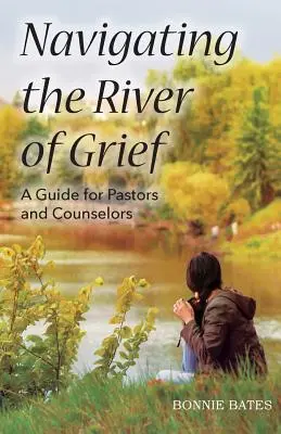 Navigarea pe râul durerii (Navigating the River of Grief) - Navigating the River of Grief