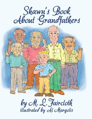 Cartea lui Shawn despre bunici - Shawn's Book about Grandfathers