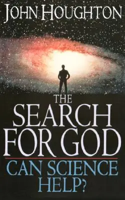 Căutarea lui Dumnezeu: Poate ajuta știința? - The Search for God: Can Science Help?