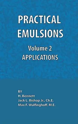 Emulsii practice, volumul 2, aplicații - Practical Emulsions, Volume 2, Applications
