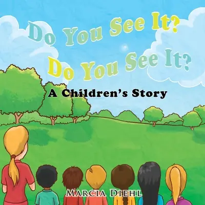 Do You See It? Do You See It?: O poveste pentru copii - Do You See It? Do You See It?: A Children's Story