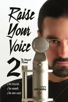 Raise Your Voice 2: Manualul avansat - Raise Your Voice 2: The Advanced Manual