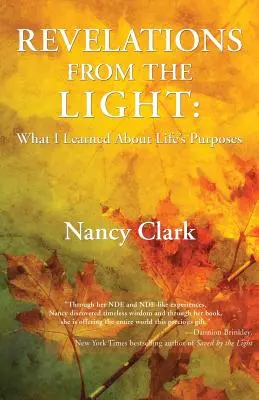 Revelații din lumină: Ce am învățat despre scopurile vieții - Revelations from the Light: What I Learned About Life's Purposes