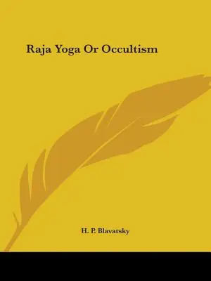 Raja Yoga sau ocultismul - Raja Yoga Or Occultism
