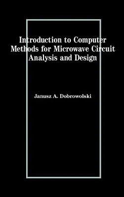 Introducere în metodele informatice pentru analiza și proiectarea circuitelor cu microunde - Introduction to Computer Methods for Microwave Circuit Analysis and Design