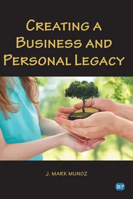 Crearea unei afaceri și a unei moșteniri personale - Creating A Business and Personal Legacy