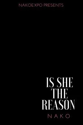 Is She the Reason