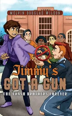 Jimmy's Got a Gun: Frații Crash pentru totdeauna - Jimmy's Got a Gun: The Crash Brothers Forever