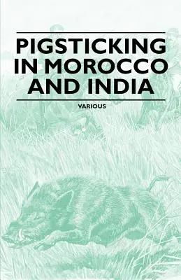 Pigsticking în Maroc și India - Pigsticking in Morocco and India
