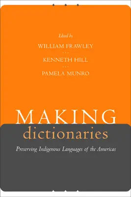 Realizarea dicționarelor: Păstrarea limbilor indigene din America - Making Dictionaries: Preserving Indigenous Languages of the Americas