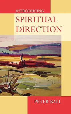 Introducere în direcția spirituală - Introducing Spiritual Direction