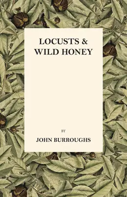 Lăcuste și miere sălbatică - Locusts And Wild Honey