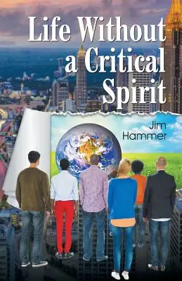 Viața fără un spirit critic - Life Without a Critical Spirit