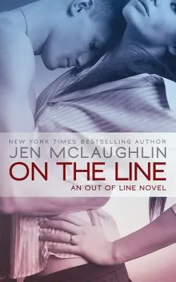 On the Line: un roman Out of Line - On the Line: an Out of Line novel