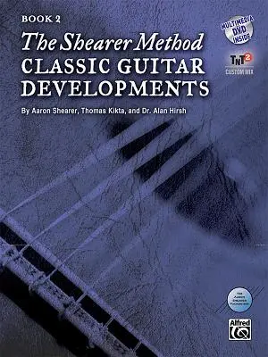 The Shearer Method: Classic Guitar Developments, Book 2 [Cu DVD] - The Shearer Method: Classic Guitar Developments, Book 2 [With DVD]