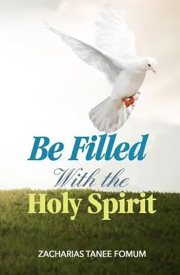 Fiți plini de Duhul Sfânt - Be Filled With The Holy Spirit
