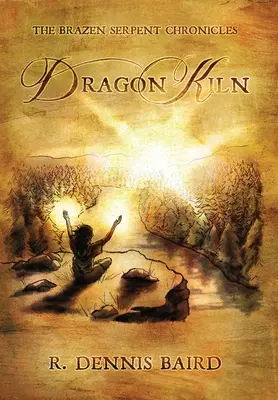 Cronicile Șarpelui Brazen: Cuptorul Dragonului - The Brazen Serpent Chronicles: Dragon Kiln