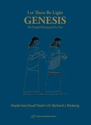 Să fie lumină - Geneza: Sensul simplu al textului - Let There Be Light-Genesis: The Simple Meaning of the Text