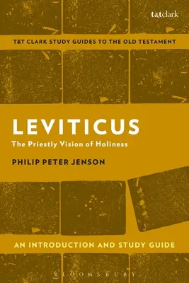 Leviticus: O introducere și un ghid de studiu: Viziunea preoțească a sfințeniei - Leviticus: An Introduction and Study Guide: The Priestly Vision of Holiness