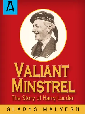 Valiant Minstrel: Povestea lui Harry Lauder - Valiant Minstrel: The Story of Harry Lauder